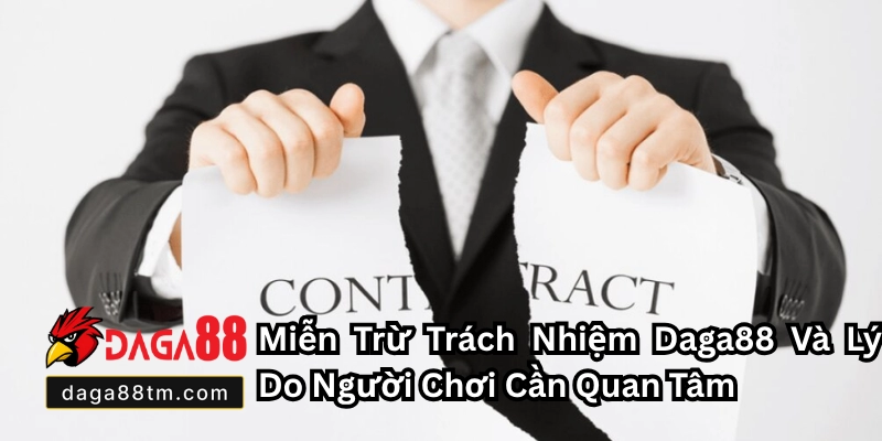 Miễn Trừ Trách Nhiệm Daga88 - Những Điều Bạn Cần Biết