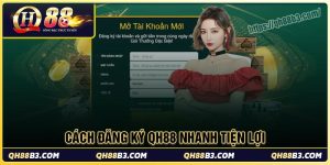 Hướng dẫn QH88: Thao tác tại nhà cái cho người chơi