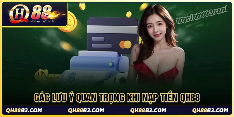 Nạp Tiền QH88: Hướng dẫn giao dịch an toàn trong 1 phút