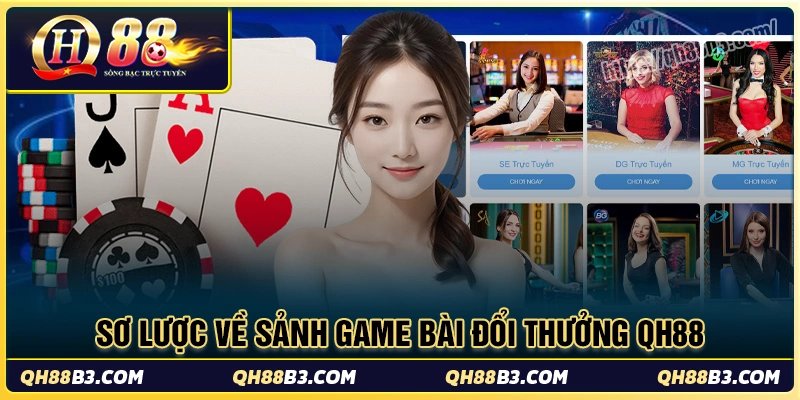 Game bài QH88 - Nơi thỏa sức đam mê cho tín đồ cá cược