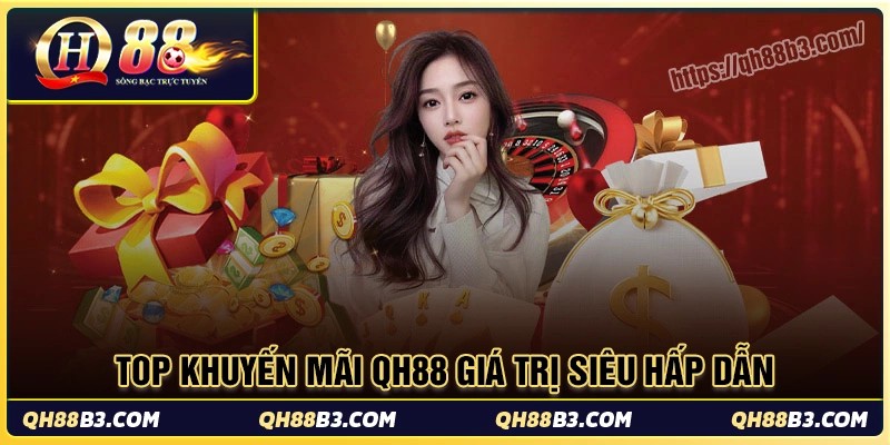 Khuyến Mãi QH88: Tổng hợp những ưu đãi hot nhất của nhà cái