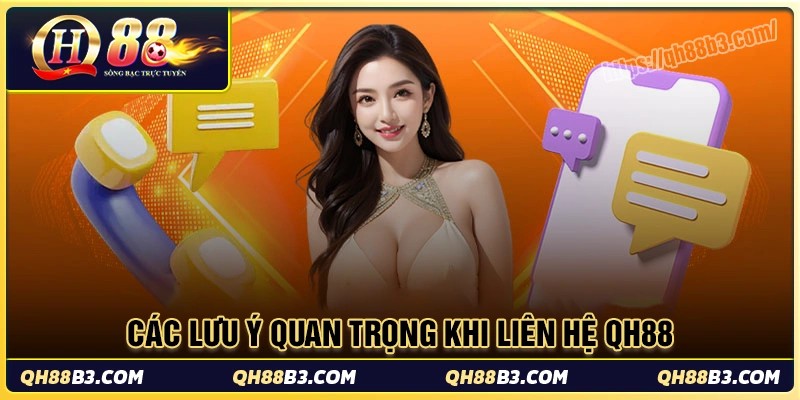 Liên Hệ QH88 - Hướng dẫn cách kết nối CSKH nhanh nhất