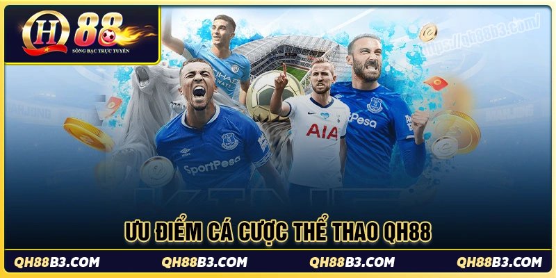 Thể thao QH88 - Sảnh chơi cá độ tỷ lệ kèo cạnh tranh cao