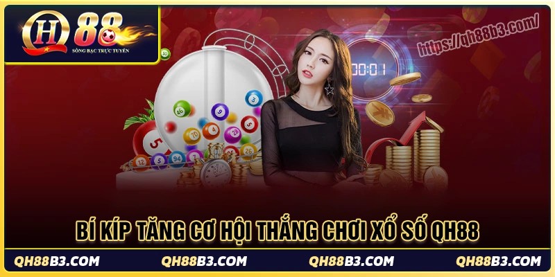 Xổ số QH88: Sân chơi quay số trúng thưởng nhận tiền ngay