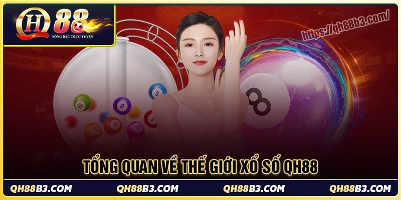 Xổ số QH88: Sân chơi quay số trúng thưởng nhận tiền ngay