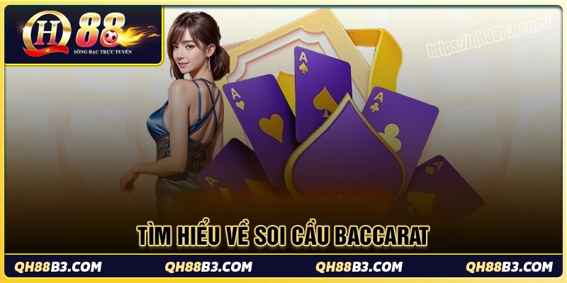 Bí kíp soi cầu Baccarat chuẩn xác tới 80% tại QH88
