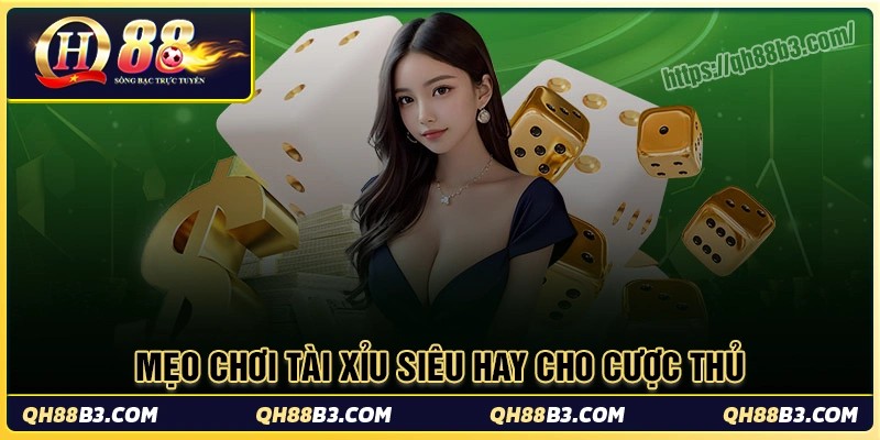 Tài xỉu - Game online hấp dẫn nhất tại Qh88