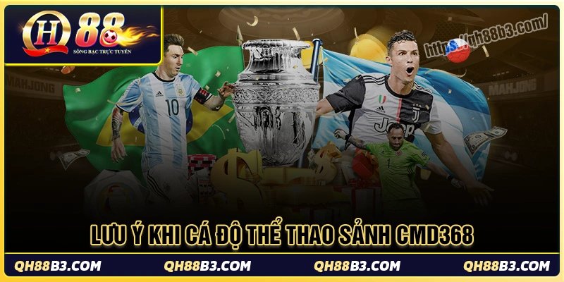 CMD368 QH88 - Sảnh thể thao đỉnh cao với kèo Châu Á